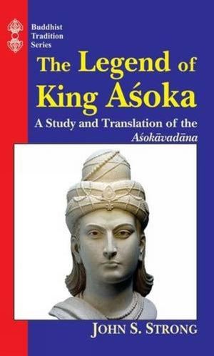 Legend of King Asoka: A Study and Translation of the Asokavadana,New