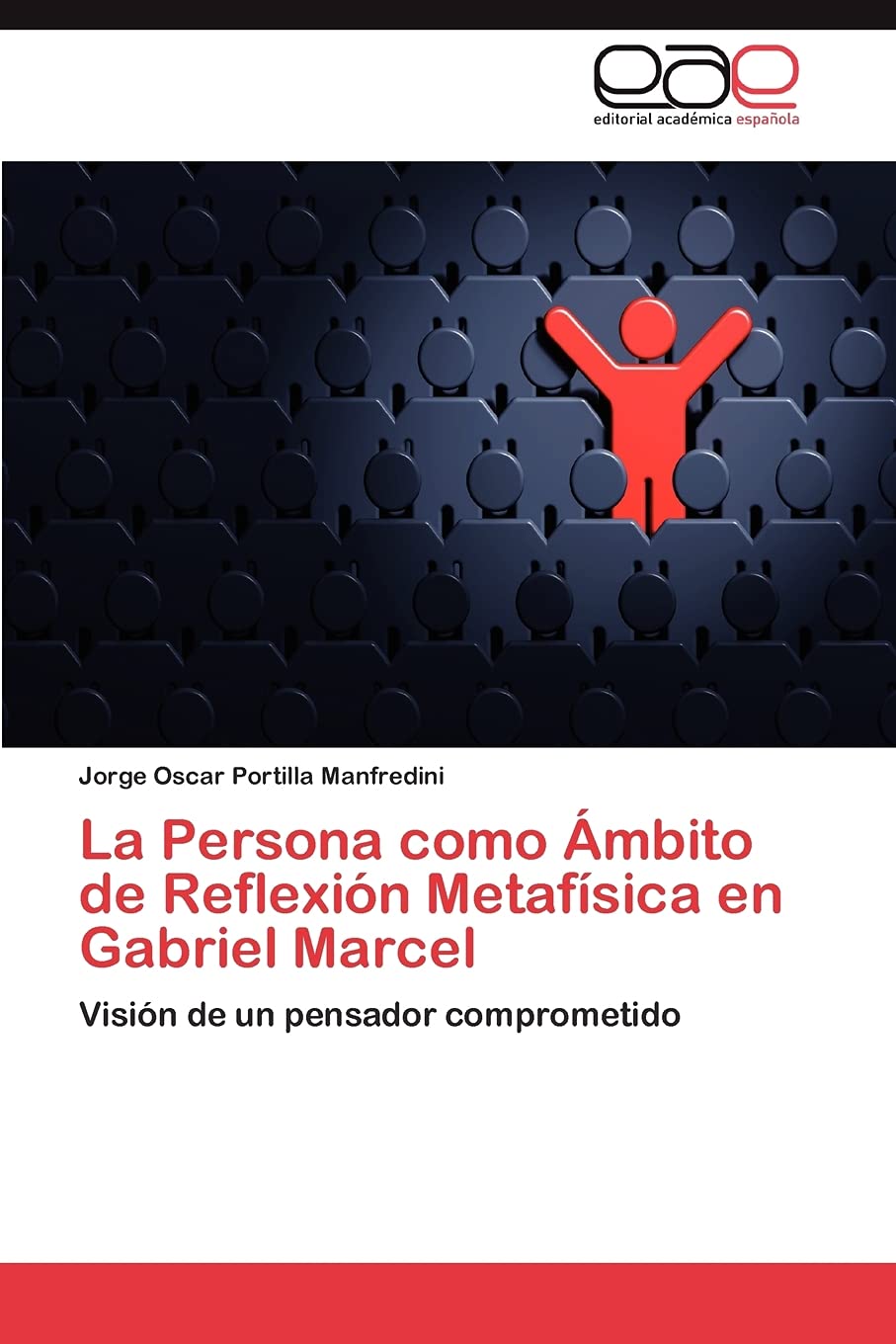 La Persona como mbito de Reflexin Metafsica en Gabriel Marcel: Visin de un pensador comprometido (Spanish Edition),Used