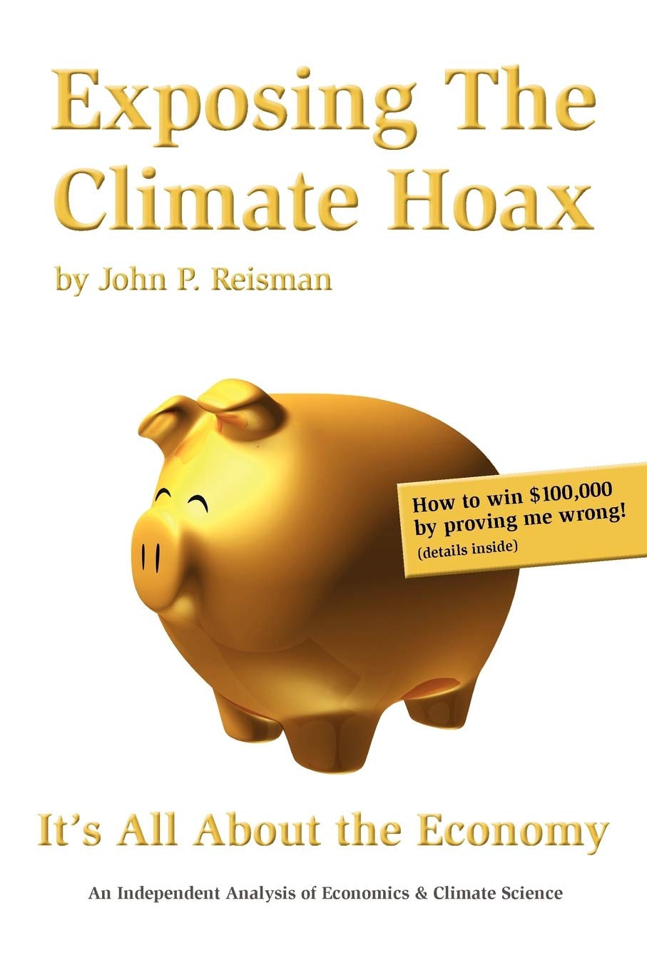 Exposing The Climate Hoax: It's ALL About The Economy,Used