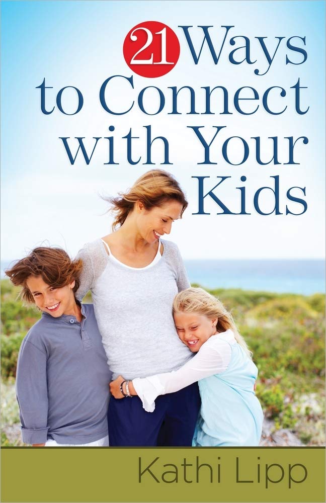 21 Ways to Connect with Your Kids,Used