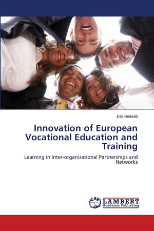 Innovation of European Vocational Education and Training: Learning in Interorganisational Partnerships and Networks,Used