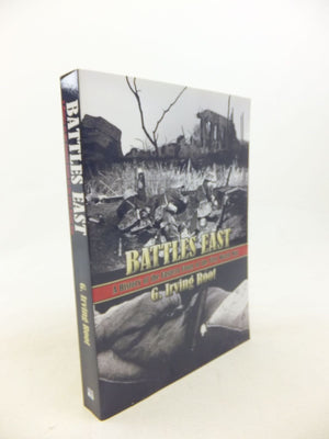Battles East: A History of the Eastern Front of the First World War,Used