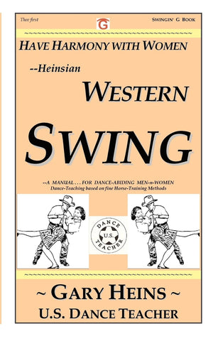 Have Harmony With Women: A Heinsian Approach To Dancing Western Swing,Used