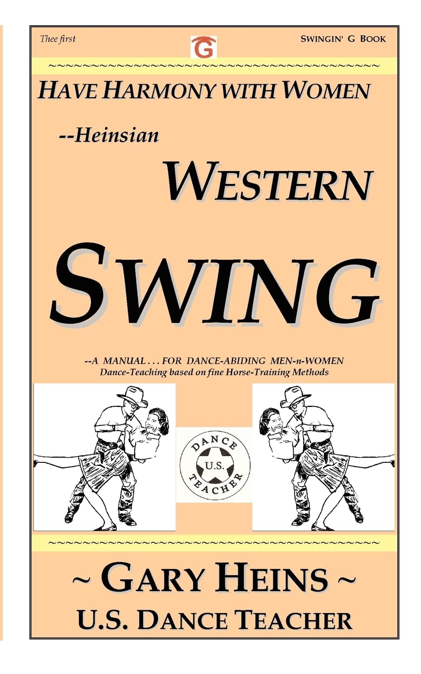 Have Harmony With Women: A Heinsian Approach To Dancing Western Swing,Used