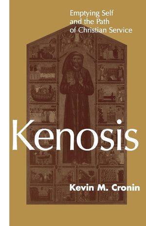 Kenosis: Emptying Self and the Path of Christian Service,New