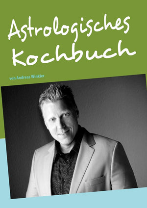 Astrologisches Kochbuch: von Andreas Winkler (German Edition),Used