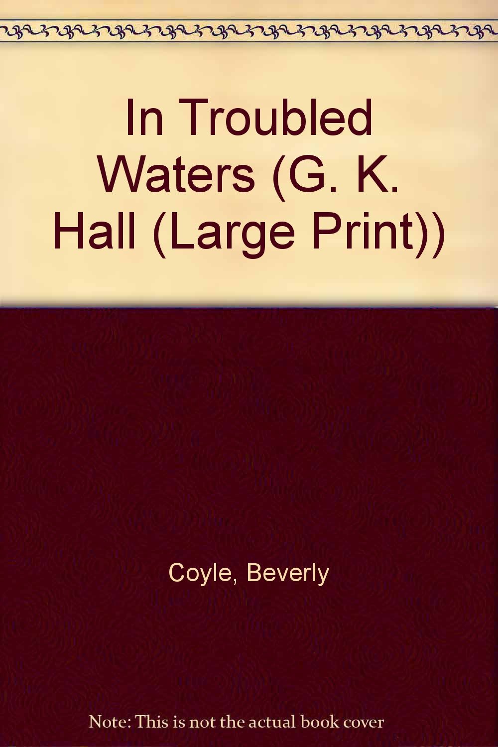 In Troubled Waters (G K Hall Large Print Book Series),Used