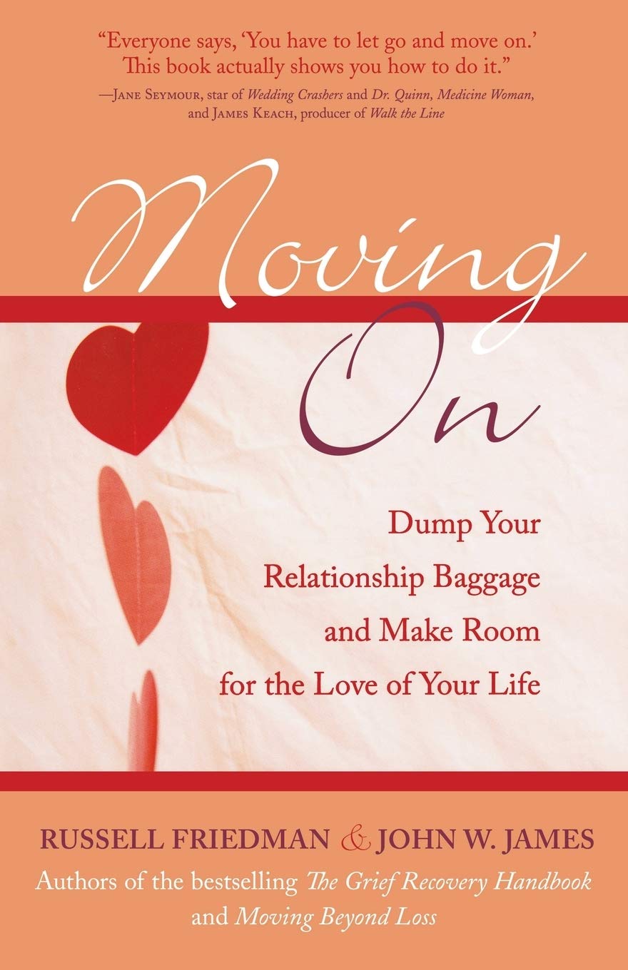 Moving On: Dump Your Relationship Baggage and Make Room for the Love of Your Life,Used