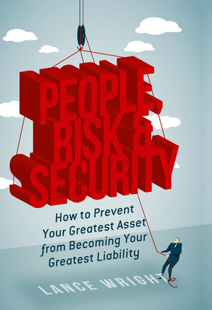 People, Risk, and Security: How to prevent your greatest asset from becoming your greatest liability,Used