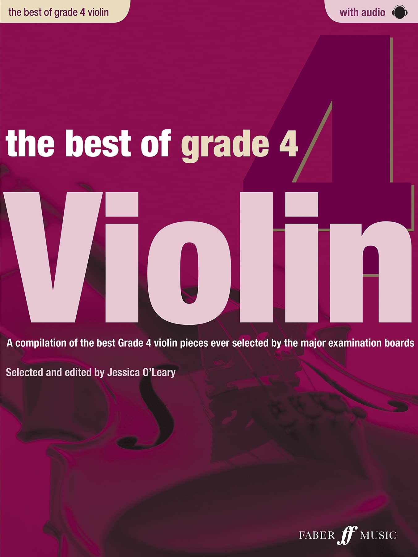 The Best of Grade 4 Violin: A compilation of the best ever Grade 2 violin pieces ever selected by the major examination boards, ,Used