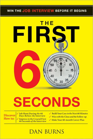 The First 60 Seconds: Win the Job Interview before It Begins,Used