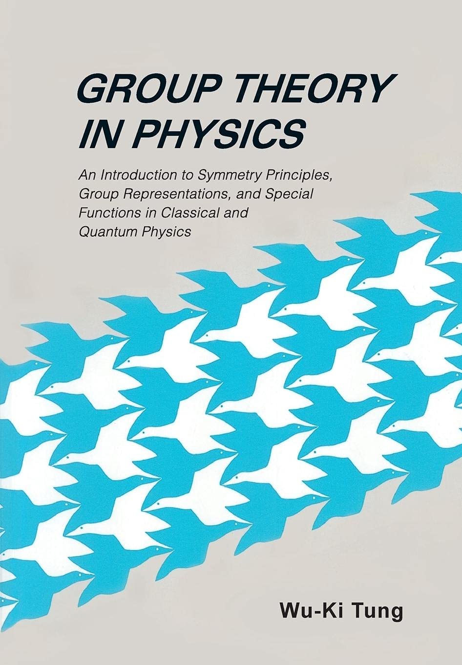Group Theory in Physics: An Introduction to Symmetry Principles, Group Representations, and Special Functions in Classical and Q,New