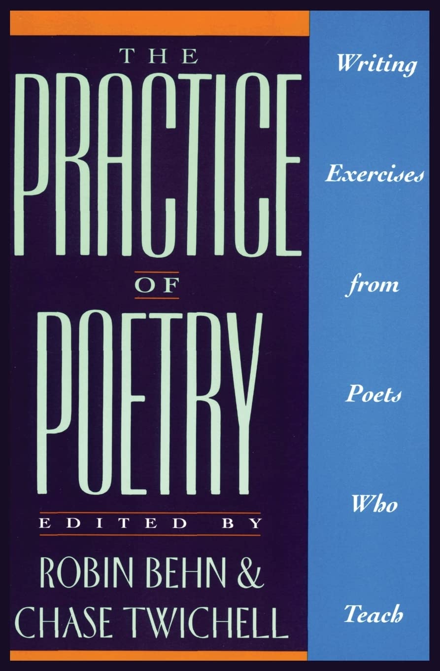 The Practice of Poetry: Writing Exercises From Poets Who Teach,Used