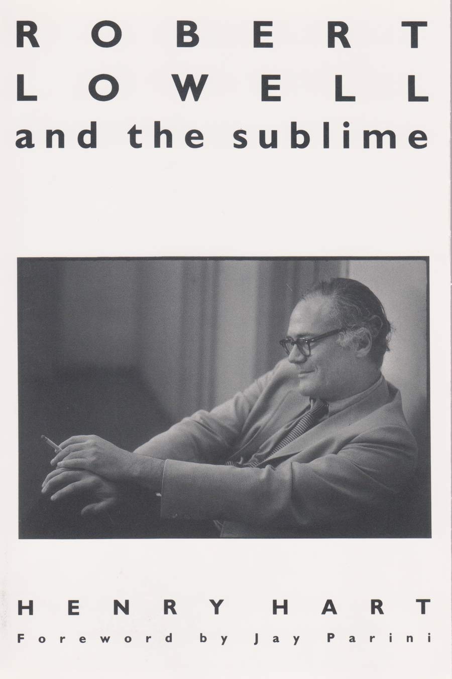 Robert Lowell and the Sublime (Oxford Hispanic Studies)