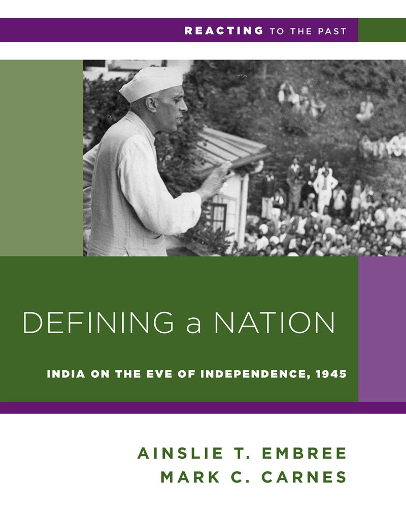 Defining A Nation: India On The Eve Of Independence, 1945 (Reacting To The Past),Used