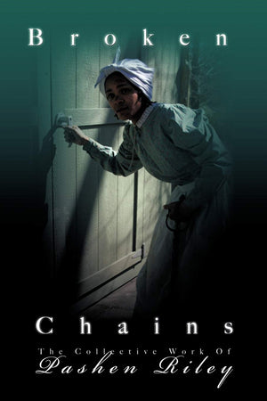 Broken Chains: The Collected Works of Pashen Riley,Used
