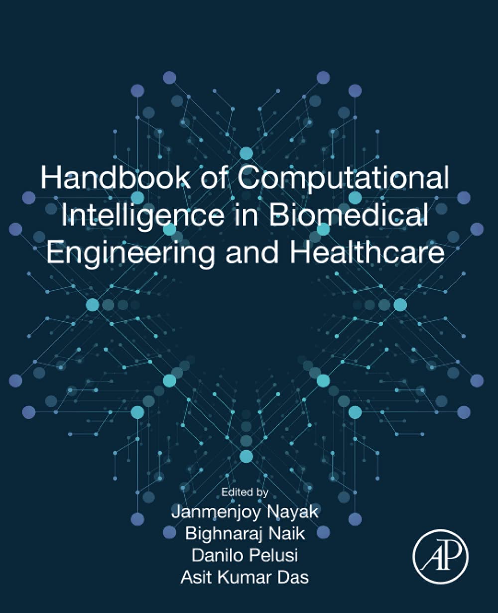Handbook of Computational Intelligence in Biomedical Engineering and Healthcare,Used