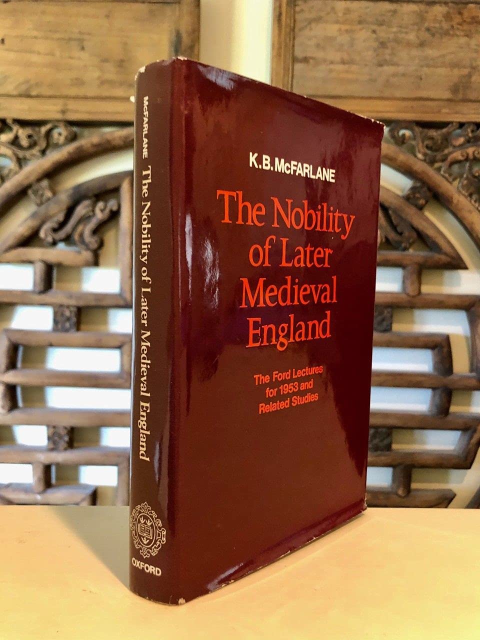 The nobility of later medieval England: The Ford lectures for 1953 and related studies,,Used