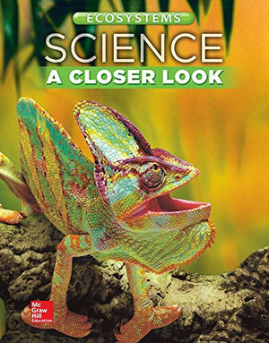 Science, A Closer Look, Grade 4, Ecosystems: Student Edition (Unit B) (ELEMENTARY SCIENCE CLOSER LOOK),Used