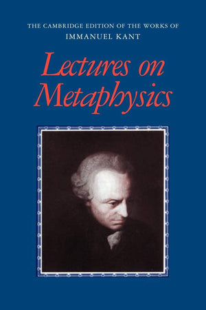 Lectures on Metaphysics (The Cambridge Edition of the Works of Immanuel Kant),Used
