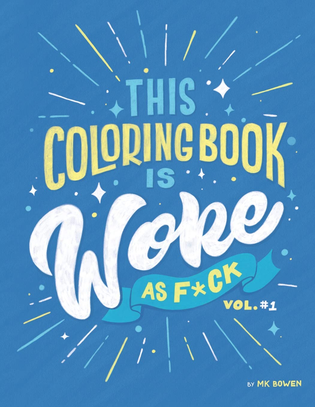 This Coloring Book is Woke As F#ck: A coloring book with an agenda.,Used