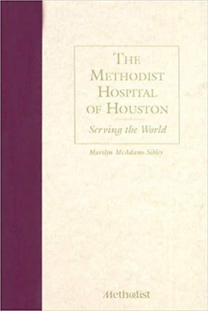 The Methodist Hospital of Houston: Serving the World,Used