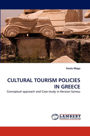 CULTURAL TOURISM POLICIES IN GREECE: Conceptual approach and Casestudy in Heraion Samou,Used