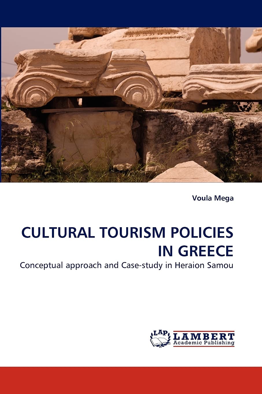 CULTURAL TOURISM POLICIES IN GREECE: Conceptual approach and Casestudy in Heraion Samou,Used