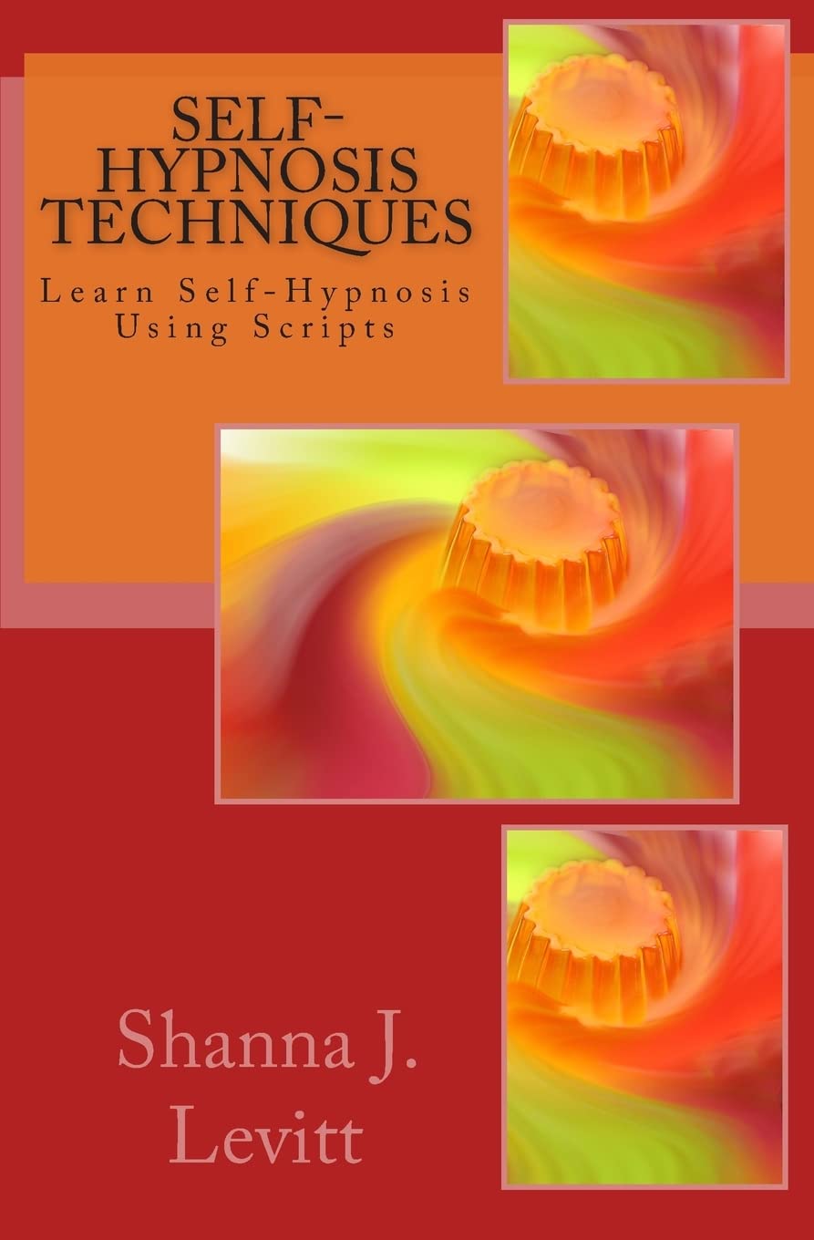 Selfhypnosis Techniques: Learn Selfhypnosis Using Scripts,Used
