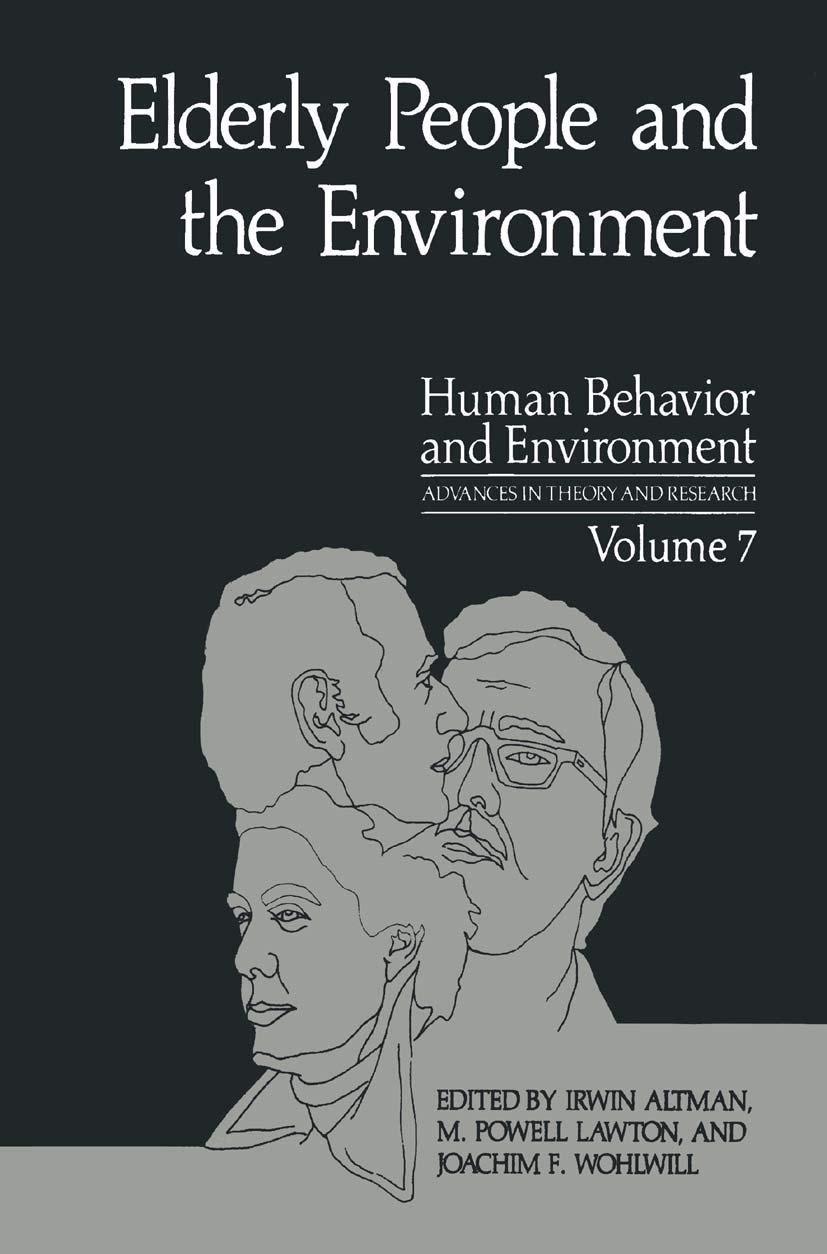 Elderly People and the Environment (Human Behavior and Environment, 7),Used