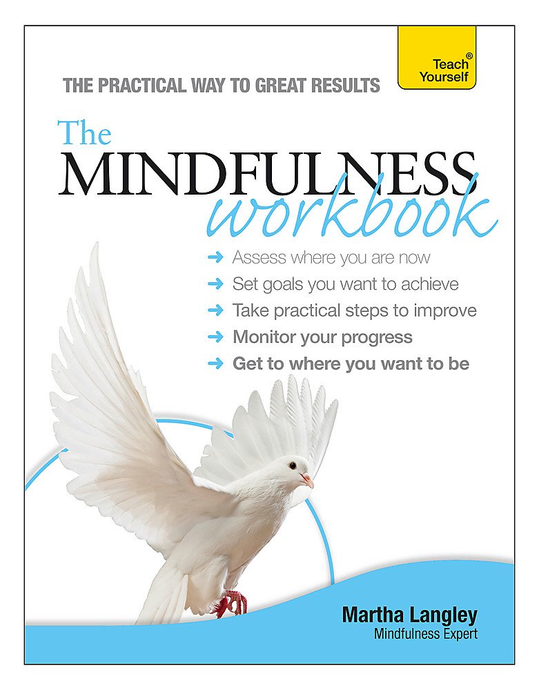 The Mindfulness Workbook (Teach Yourself)