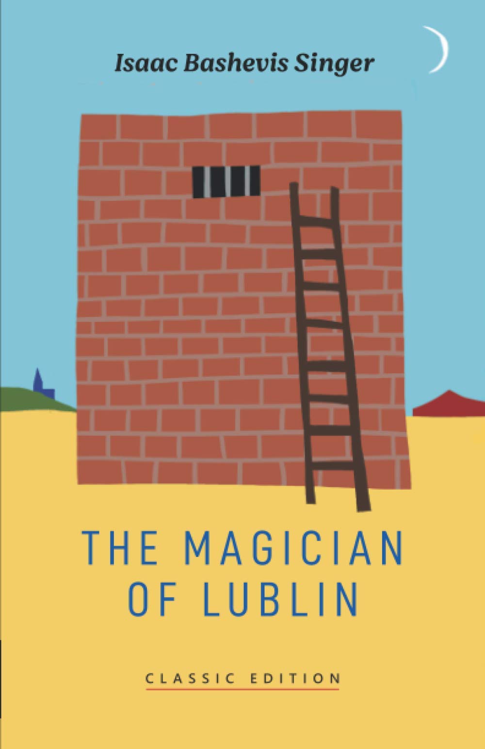 The Magician of Lublin (Isaac Bashevis Singer: Classic Editions),Used