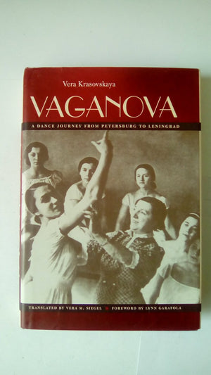 Vaganova: A Dance Journey From Petersburg To Leningrad,Used