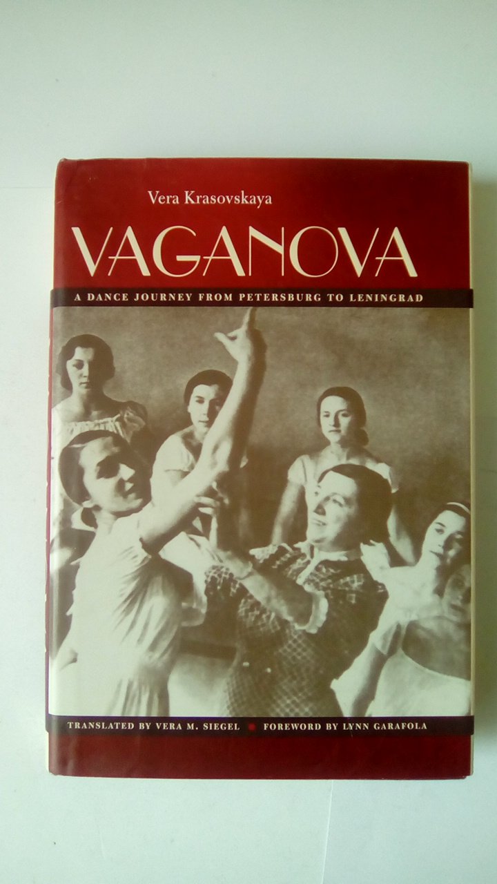 Vaganova: A Dance Journey From Petersburg To Leningrad,Used