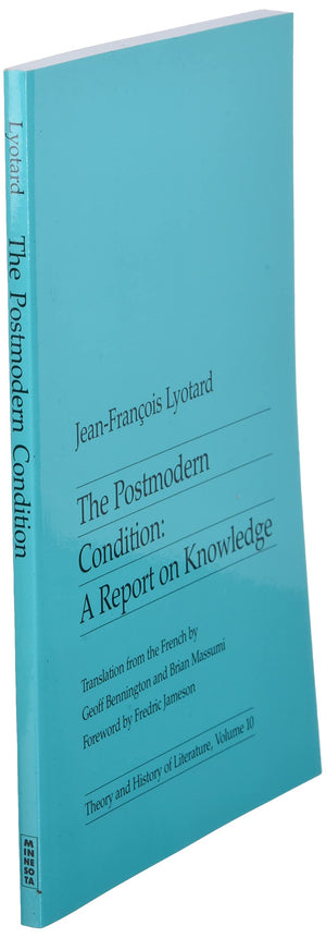 The Postmodern Condition: A Report on Knowledge (Theory and History of Literature, Volume 10),New