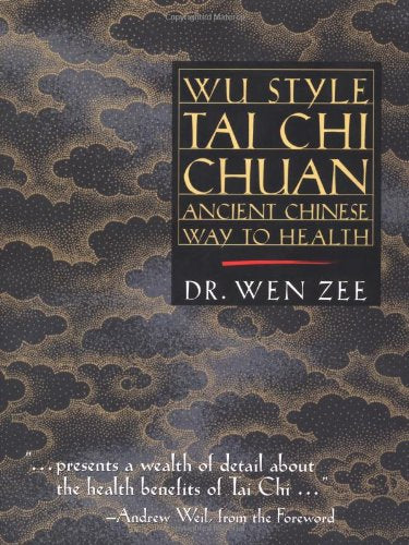 Wu Style Tai Chi Chuan: Ancient Chinese Way To Health
