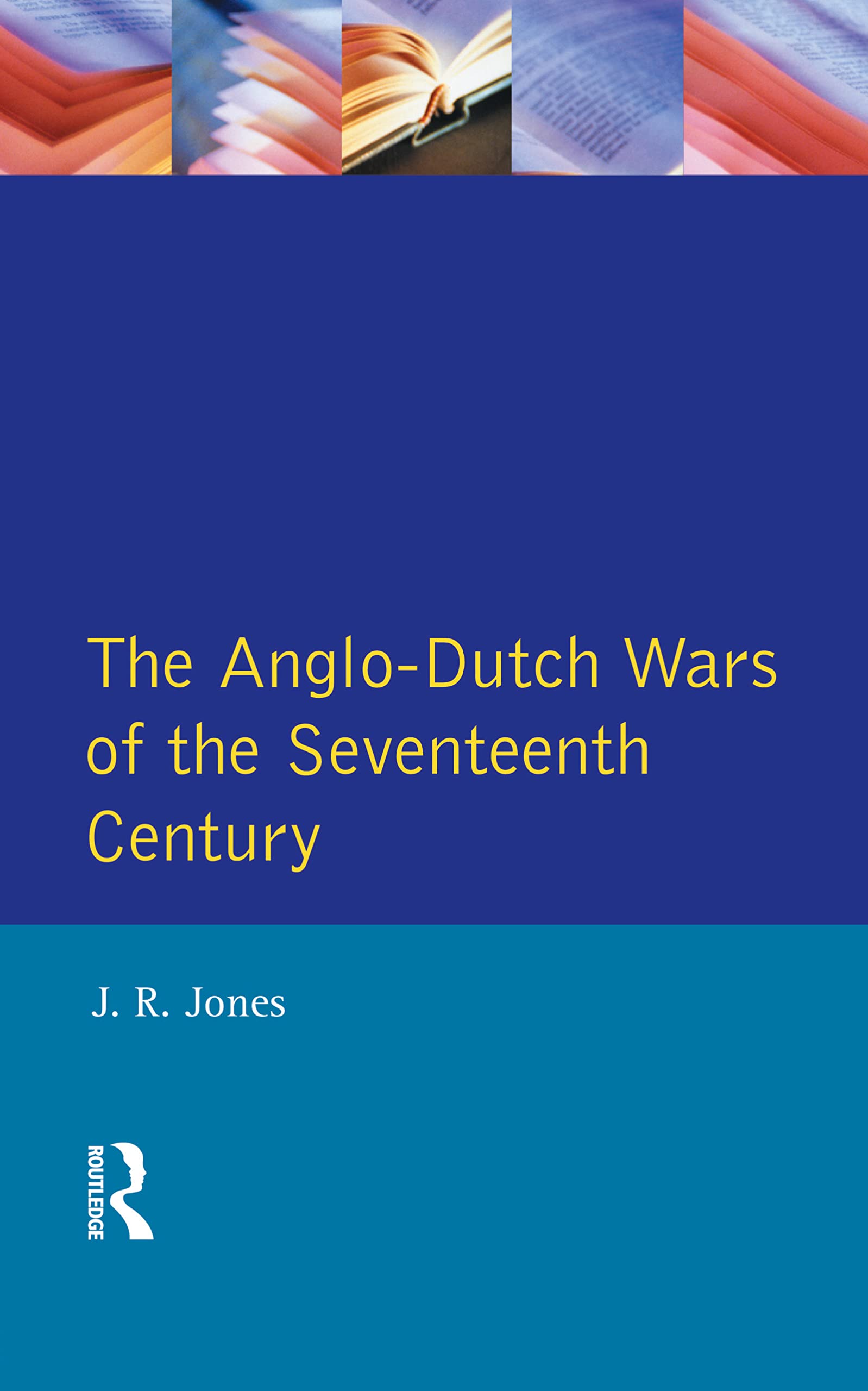 The AngloDutch Wars of the Seventeenth Century (Modern Wars In Perspective),Used