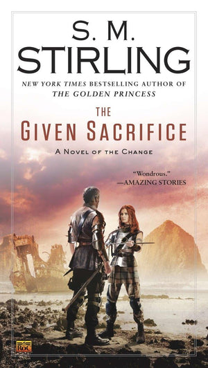 The Given Sacrifice (A Novel of the Change),Used