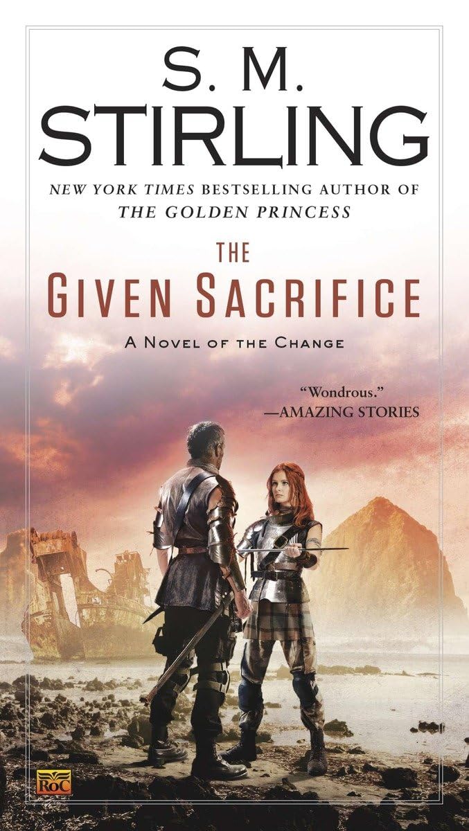 The Given Sacrifice (A Novel of the Change),Used