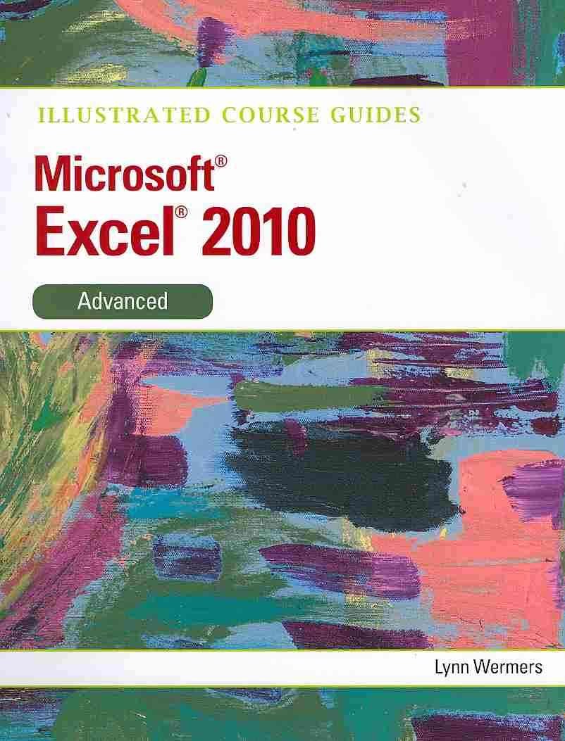 Illustrated Course Guide: Microsoft Excel 2010 Advanced (Illustrated Series: Course Guides),Used