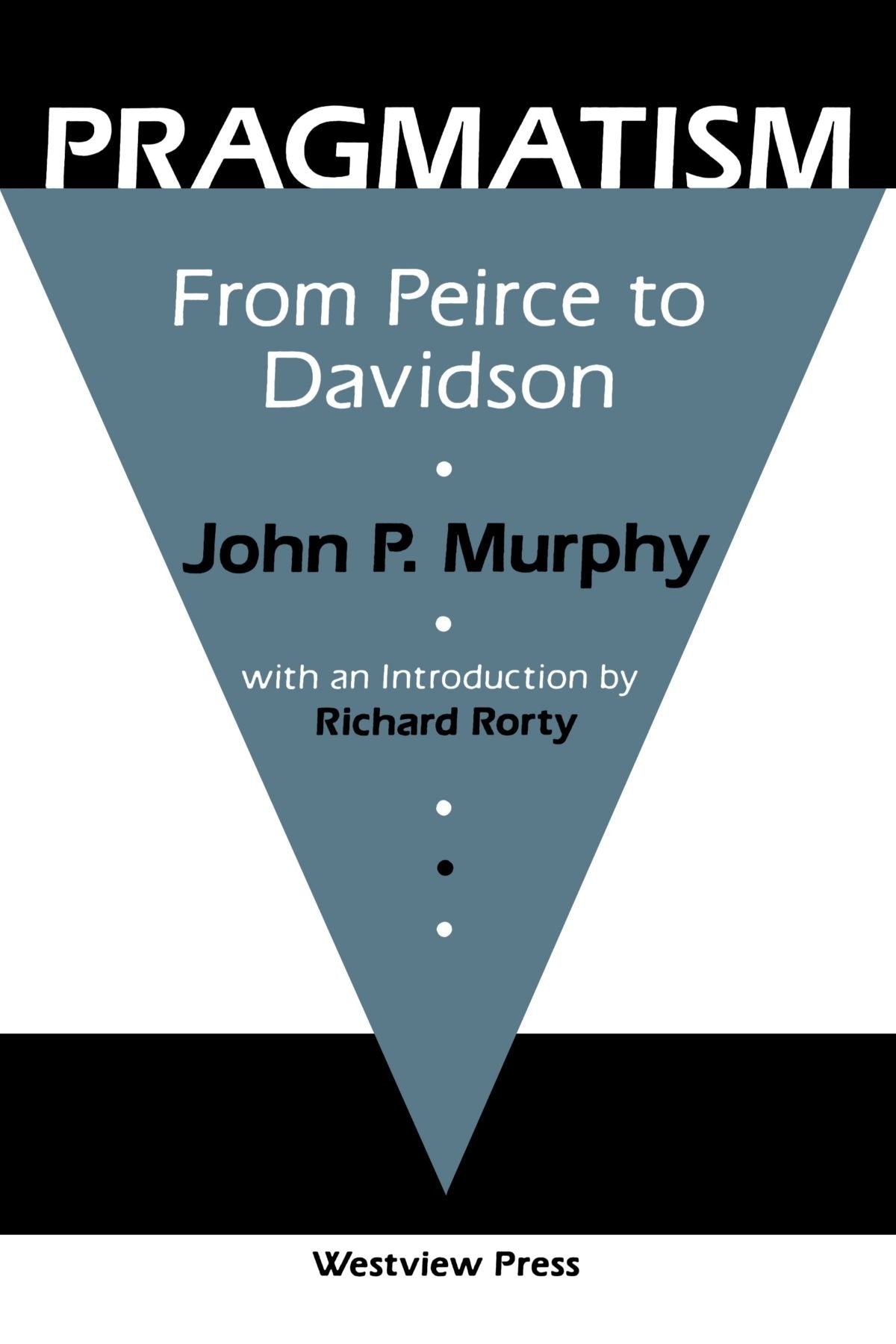 Pragmatism: From Peirce To Davidson,Used