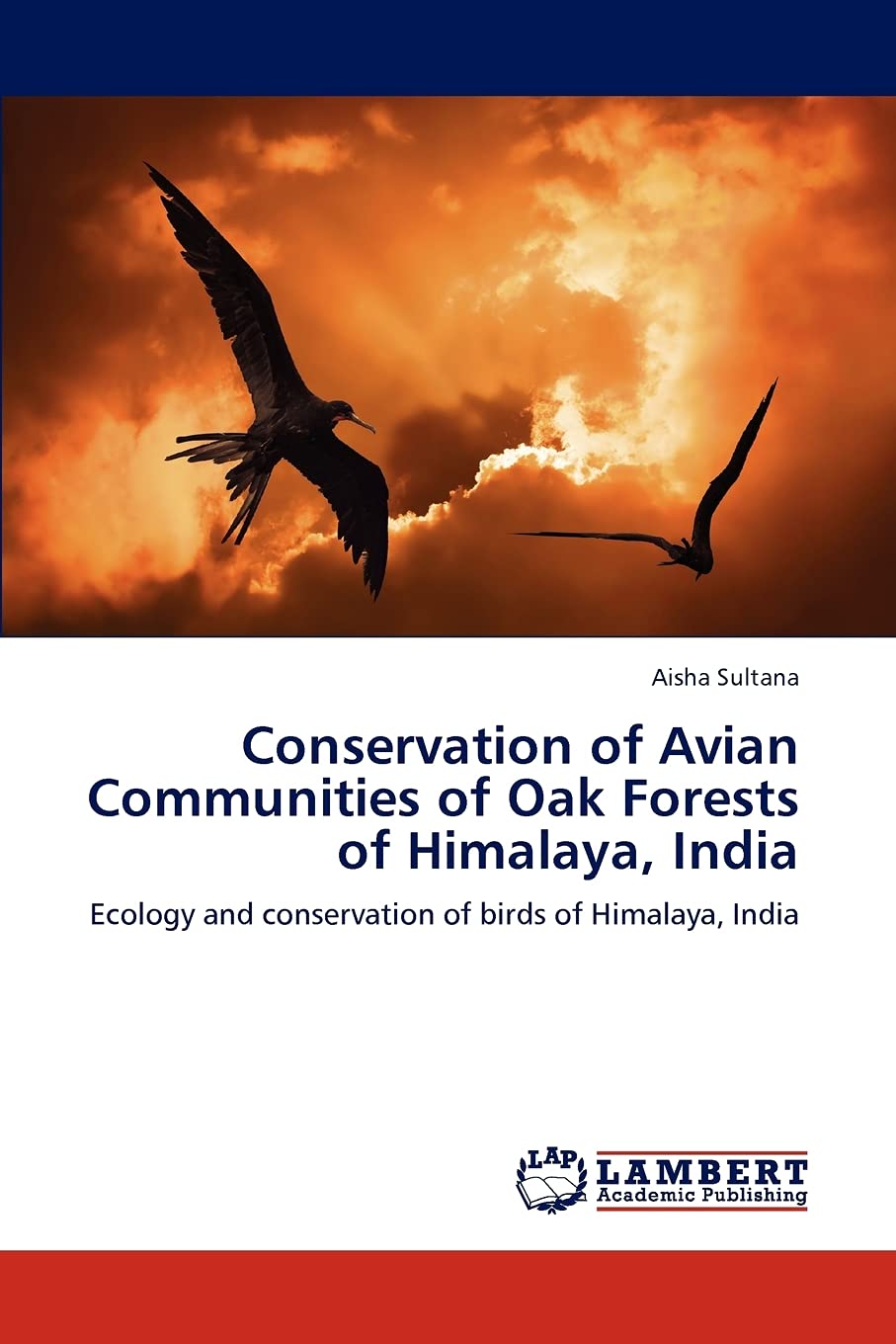 Conservation of Avian Communities of Oak Forests of Himalaya, India: Ecology and conservation of birds of Himalaya, India,Used