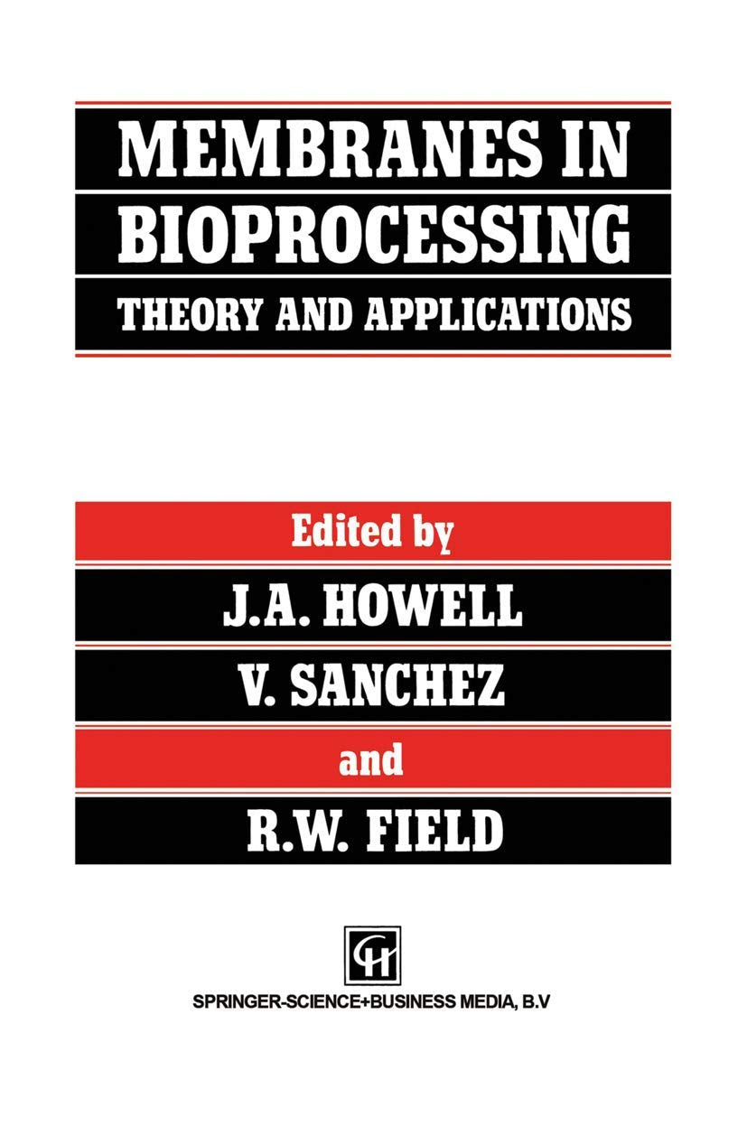 Membranes in Bioprocessing: Theory and Applications,Used