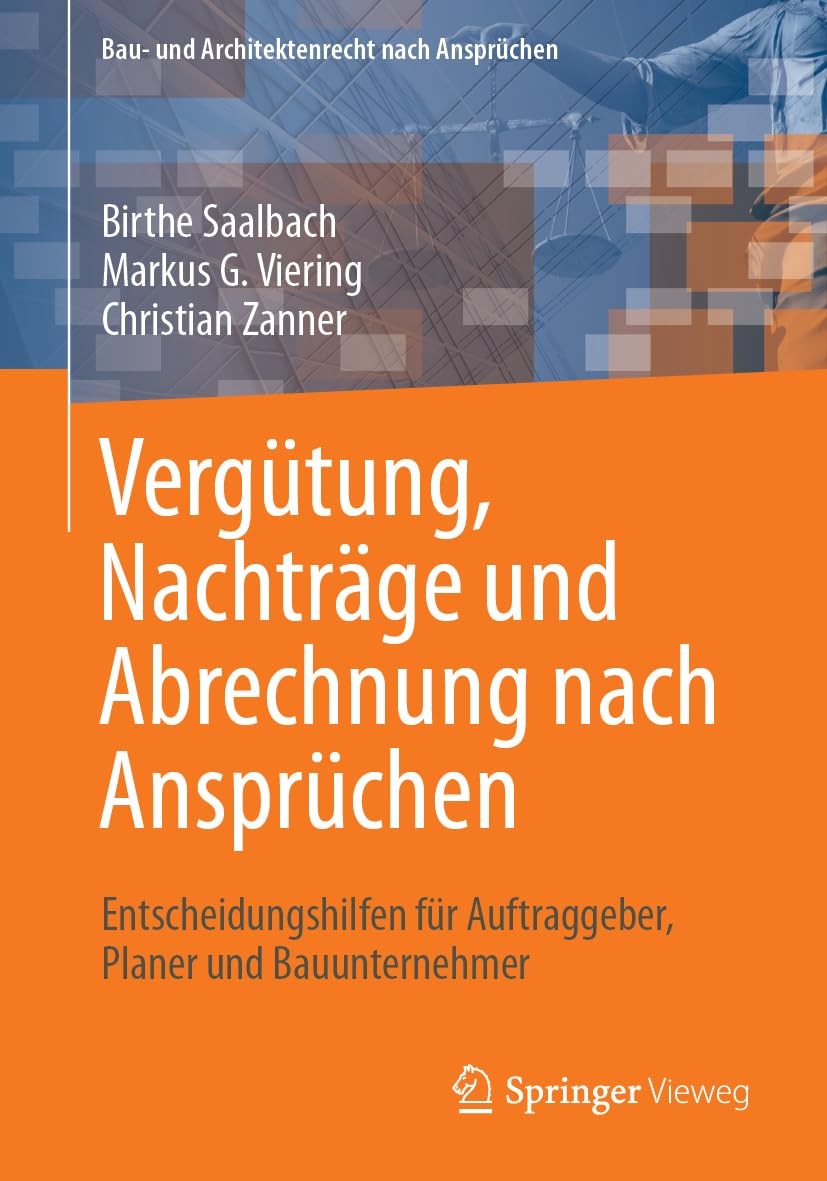 Vergtung, Nachtrge und Abrechnung nach Ansprchen: Entscheidungshilfen fr Auftraggeber, Planer und Bauunternehmer (Bau und Archi,Used