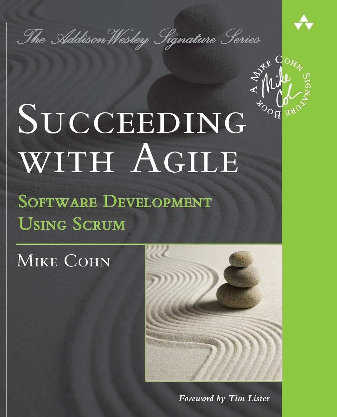 Succeeding With Agile: Software Development Using Scrum,New