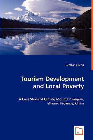 Tourism Development and Local Poverty: A Case Study of Qinling Mountain Region, Shaanxi Province, China,Used