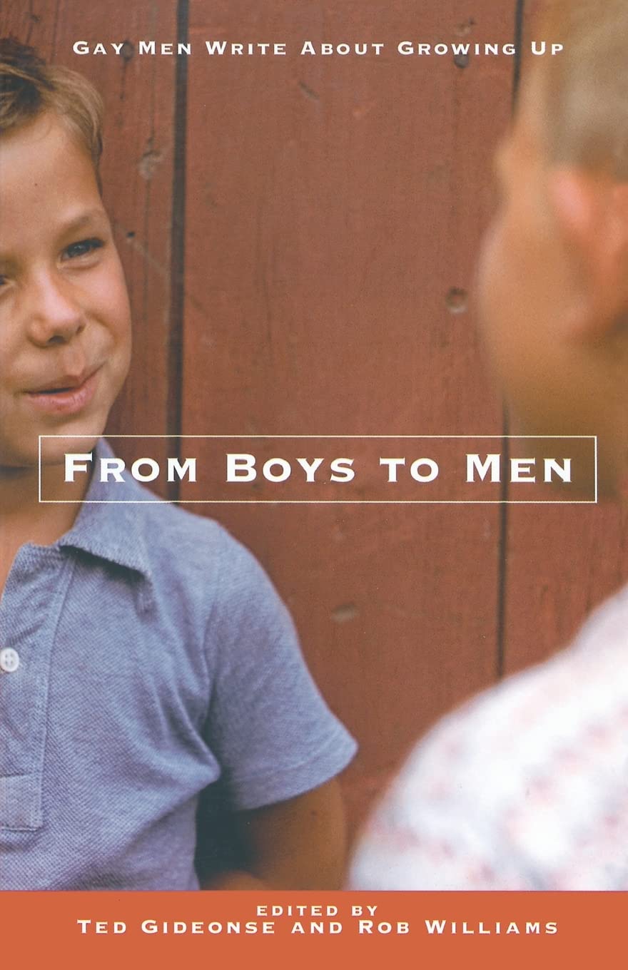 From Boys To Men: Gay Men Write About Growing Up