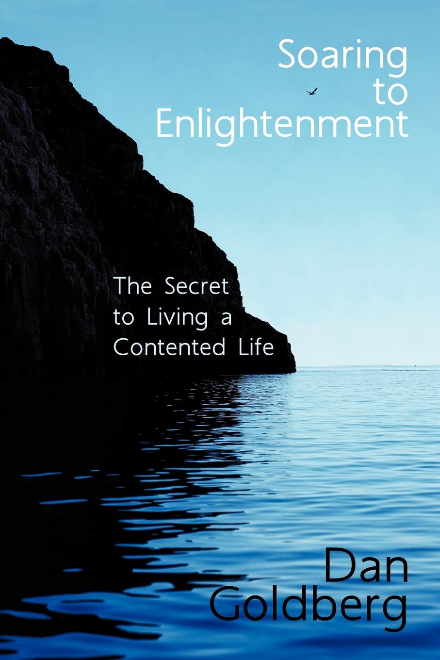 Soaring to Enlightenment: The Secret to Living a Contented Life,Used