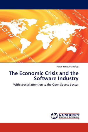 The Economic Crisis and the Software Industry: With special attention to the Open Source Sector,Used