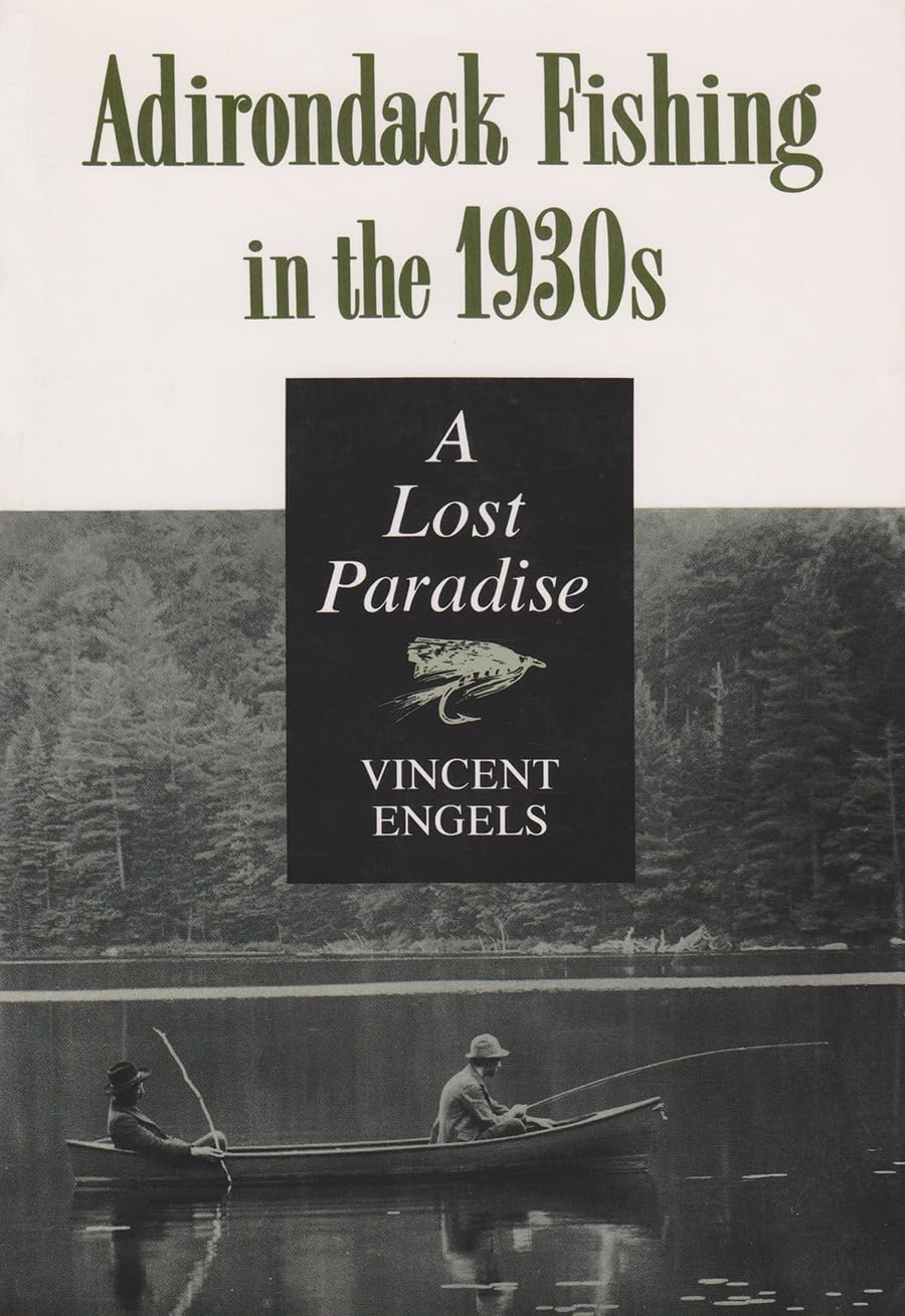 Adirondack Fishing In The 1930'S: A Lost Paradise (New York State Series),Used